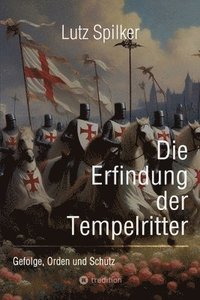 bokomslag Die Erfindung der Tempelritter