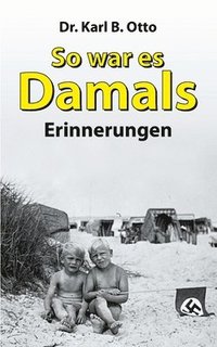 bokomslag So war es damals: Erinnerungen