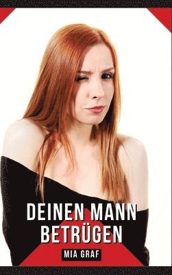 bokomslag Deinen Mann betrügen: Geschichten mit explizitem Sex für Erwachsene