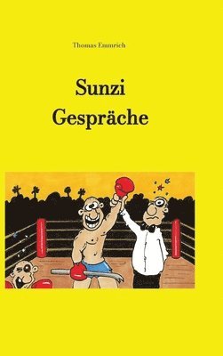 bokomslag Sunzi Gespräche: Sunzi diskutiert mit Laozi über die Kunst der Kriegsführung