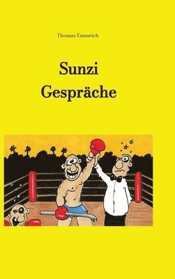 bokomslag Sunzi Gespräche: Sunzi diskutiert mit Laozi über die Kunst der Kriegsführung