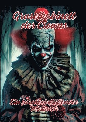 Ela Artjoy - Gruselkabinett der Clowns: Ein furchteinflößendes Malbuch, Häftad