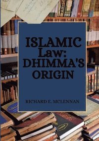 bokomslag Islamic Law: Dhimma's Origin