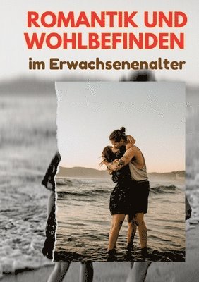 bokomslag Romantik und Wohlbefinden im Erwachsenenalter