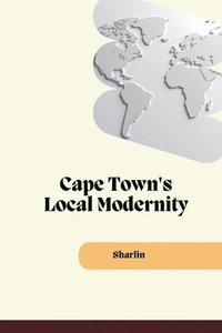 bokomslag Cape Town's Local Modernity