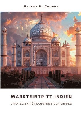 Markteintritt Indien: Strategien für langfristigen Erfolg 1