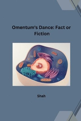 bokomslag Omentum's Dance: Fact or Fiction