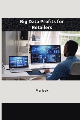 bokomslag Big Data Profits for Retailers