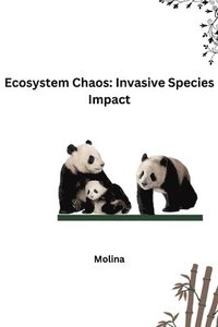 bokomslag Ecosystem Chaos: Invasive Species Impact