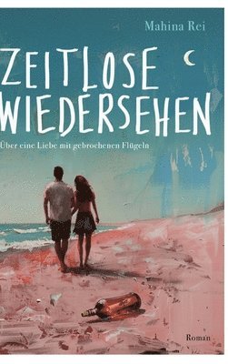 bokomslag Zeitlose Wiedersehen: Über eine Liebe mit gebrochenen Flügeln