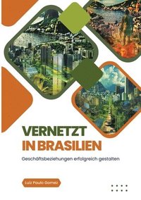 bokomslag Vernetzt in Brasilien: Geschäftsbeziehungen erfolgreich gestalten