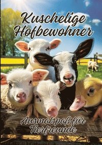 bokomslag Kuschelige Hofbewohner: Ausmalspaß für Tierfreunde