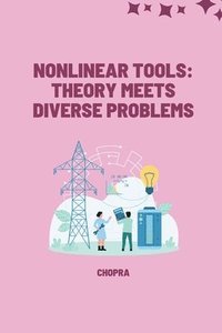 bokomslag Nonlinear Tools: Theory Meets Diverse Problems