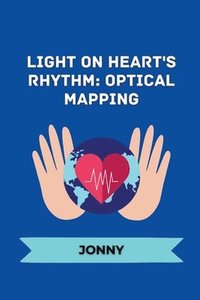 bokomslag Heart's Rhythm: Electrical to Mechanical