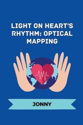 bokomslag Heart's Rhythm: Electrical to Mechanical
