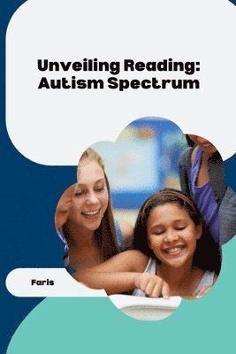 bokomslag Bridging the Gap: Autism, Attention, Reading