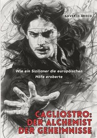 bokomslag Cagliostro: Der Alchemist der Geheimnisse