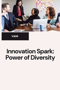 bokomslag Unlocking Talent: Diverse Teams Win