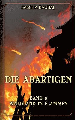 bokomslag Waldland in Flammen: Die Abartigen, Band 8