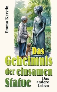 bokomslag Das Geheimnis der einsamen Statue: Das andere Leben