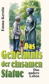 bokomslag Das Geheimnis der einsamen Statue: Das andere Leben