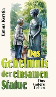 bokomslag Das Geheimnis der einsamen Statue: Das andere Leben