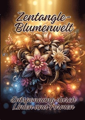 bokomslag Zentangle-Blumenwelt: Entspannung durch Linien und Formen