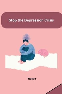 bokomslag Stop the Depression Crisis