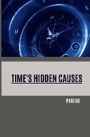 Time's Hidden Causes