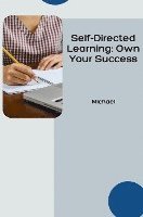 bokomslag Self-Directed Learning: Own Your Success