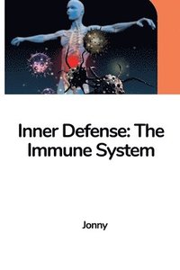 bokomslag Inner Defense: The Immune System