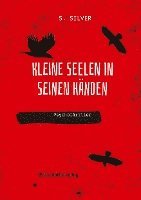 Kleine Seelen in seinen Händen: Psychothriller 1