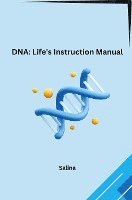 DNA: Life's Instruction Manual 1