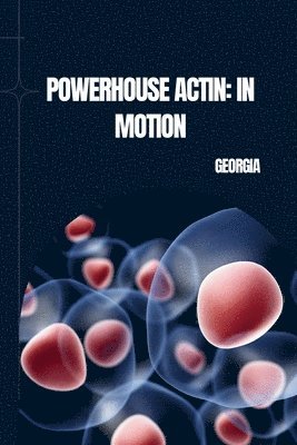 Georgia - Powerhouse Actin: In Motion, Häftad