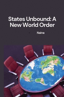 bokomslag States Unbound: A New World Order