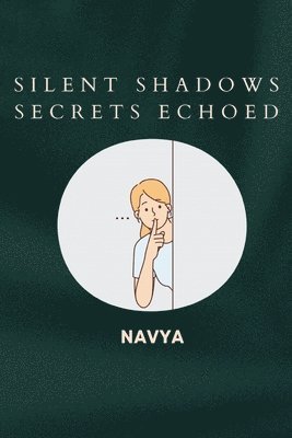 bokomslag Silent Shadows Secrets Echoed