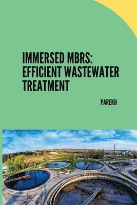 bokomslag Immersed MBRs: Efficient Wastewater Treatment