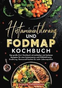 bokomslag Histaminintoleranz und Fodmap Kochbuch