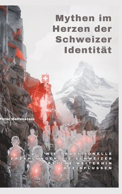 bokomslag Mythen im Herzen der Schweizer Identität