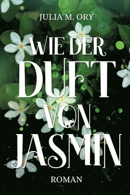 Wie der Duft von Jasmin 1