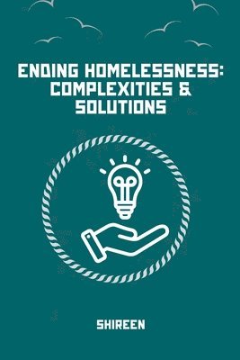 bokomslag Homelessness: Causes, Impacts, Solutions