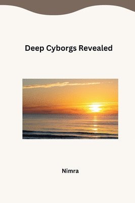 Deep Cyborgs Revealed 1