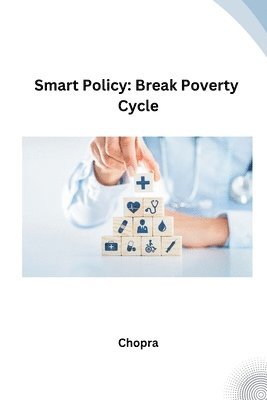 bokomslag Smart Policy: Break Poverty Cycle