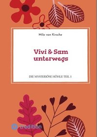 bokomslag Vivi & Sam unterwegs: Die mysteriöse Höhle Teil 1