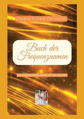 Das Buch der Frequenznamen: Die Signatur der Neuzeit 1