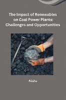 The Impact of Renewables on Coal Power Plants: Challenges and Opportunities 1