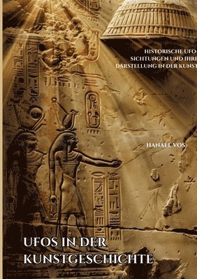 bokomslag UFOs in der Kunstgeschichte: Historische UFO-Sichtungen und ihre Darstellung in der Kunst