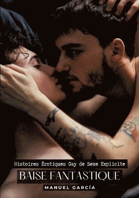 bokomslag Une Super Pipe: Histoires Érotiques Gay de Sexe Explicite