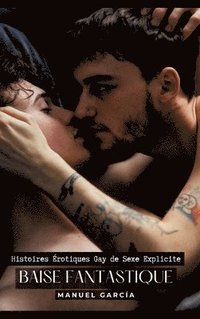bokomslag Une Super Pipe: Histoires Érotiques Gay de Sexe Explicite