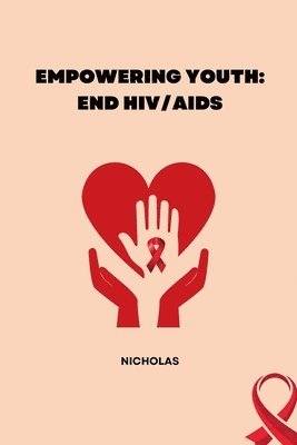 bokomslag Empowering Youth: End HIV/AIDS